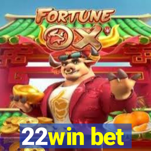 22win bet